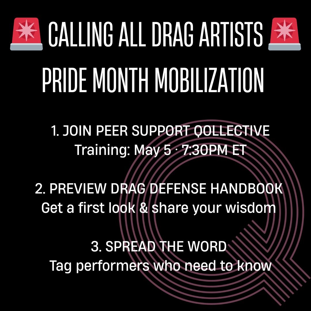 In many communities, Pride is the ONLY time drag is performed all year. That means more threats, more bans, more danger, and more need for volunteers. Can you join up?

1️⃣ JOIN OUR PEER SUPPORT QOLLECTIVE
Train to become a frontline responder suppor